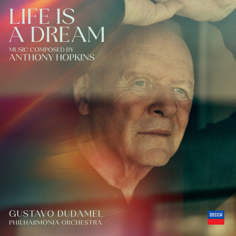 CRITIQUE CD événement. Anthony Hopkins : Life is a dream. Oeuvres pour orchestre, Sergio Tiempo, Gregorio Nieto – The Bach Choir – Winchester Cathedral Choir – Philharmonia Orchestra, Gustavo Dudamel (1 CD DECCA Classics)