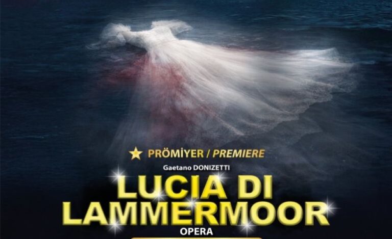 OPERA D&rsquo;ISTANBUL. DONIZETTI : Lucia di Lammermoor. Les 24, 28, 31 oct, et les 19 et 21 novembre 2026. Mise en scène de Jean-Louis GRINDA