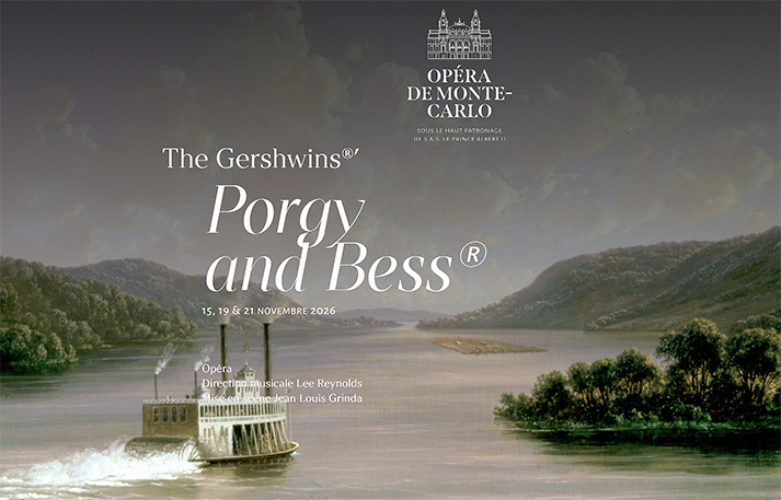 OPÉRA DE MONTE-CARLO, les 15, 19 et 21 nov 2026. GERSHWIN : Porgy and Bess (nouvelle production). Jean-Louis Grinda / Lee Reynolds